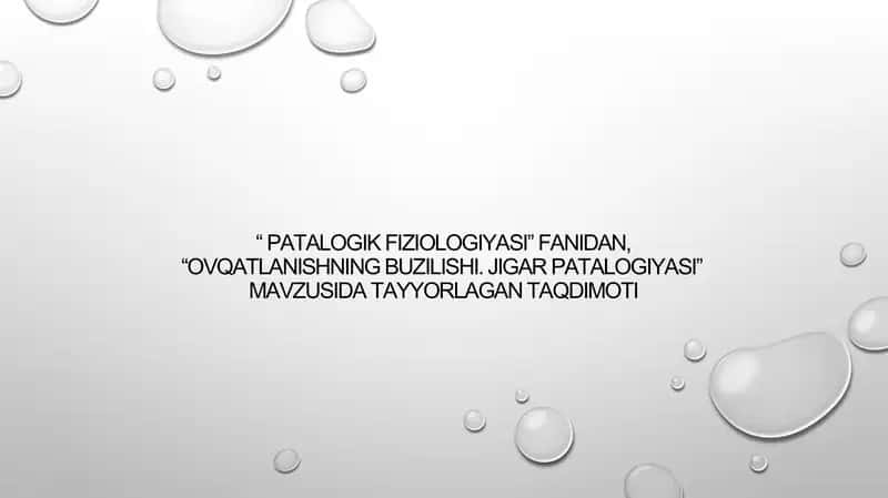 Ovqatlanishning buzilishi. Jigar patalogiyasi