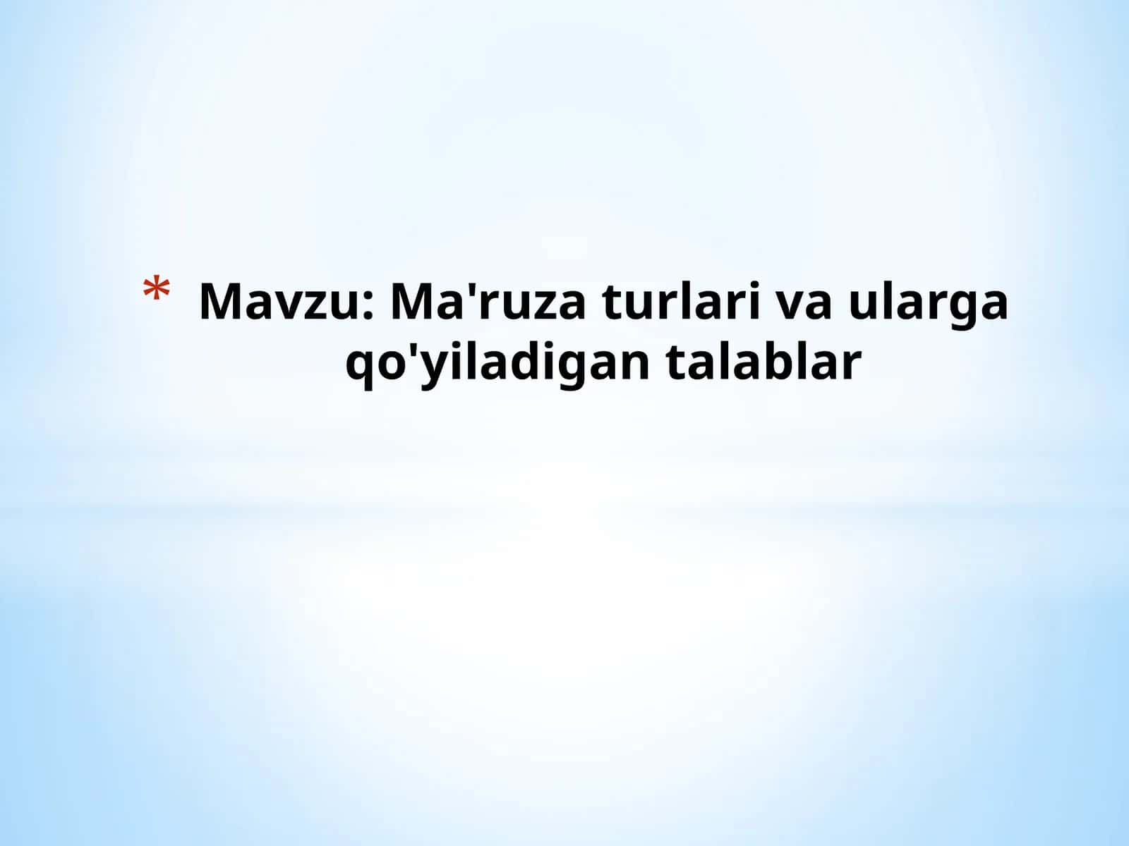 Ma'ruza turlari va ularga qo'yiladigan talablar
