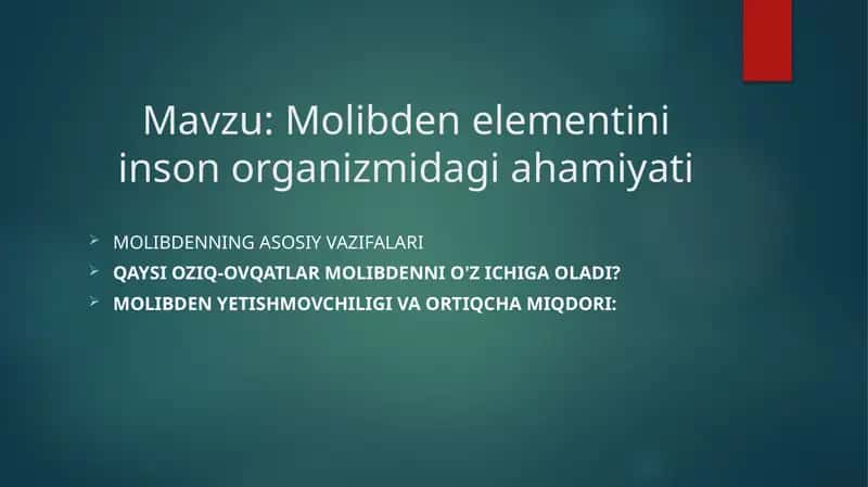 Molibden elementini inson organizmidagi ahamiyati