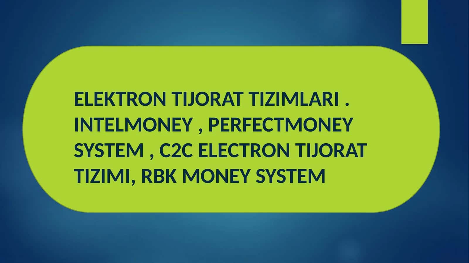 ELEKTRON TIJORAT TIZIMLARI. INTELMONEY, PERFECTMONEY SYSTEM, C2C ELECTRON TIJORAT TIZIMI, RBK MONEY SYSTEM