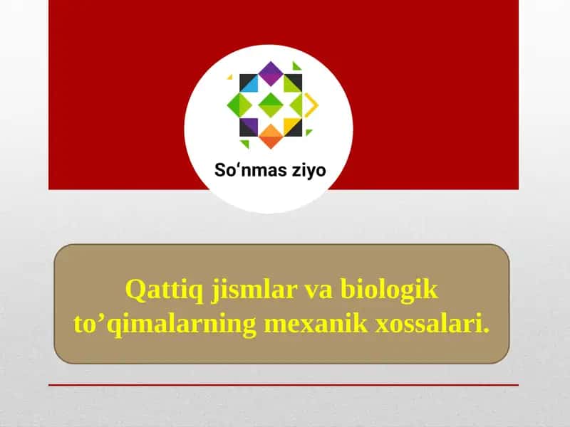 Biologik To'qimalarning Mexanik Xossalari