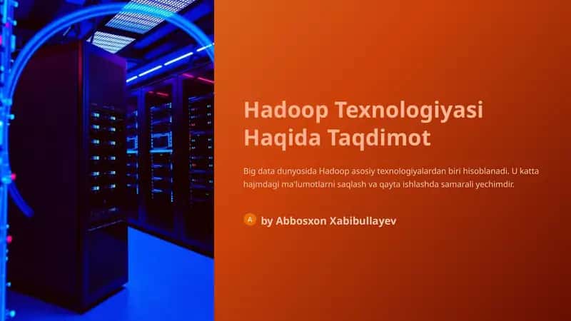 Hadoop Texnologiyasi Haqida Taqdimot