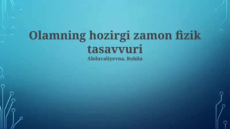 Olamning hozirgi zamon fizik tasavvuri