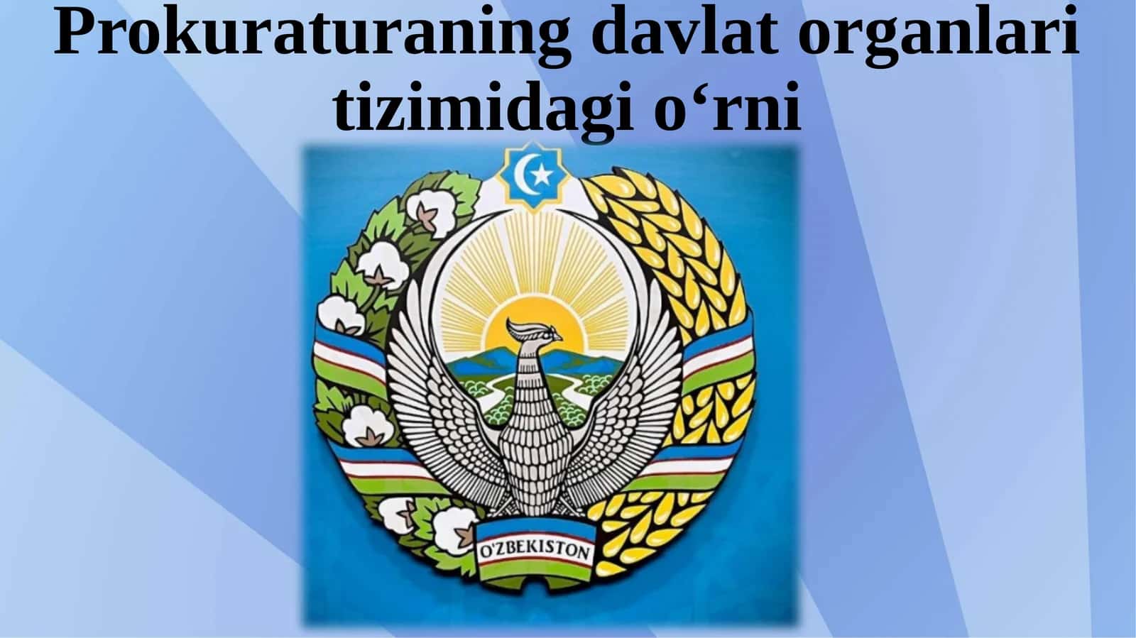 Prokuraturaning davlat organlari tizimidagi o‘rni.