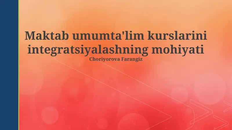 Umumiy ta'lim kurslarini integratsiyalashning mohiyati