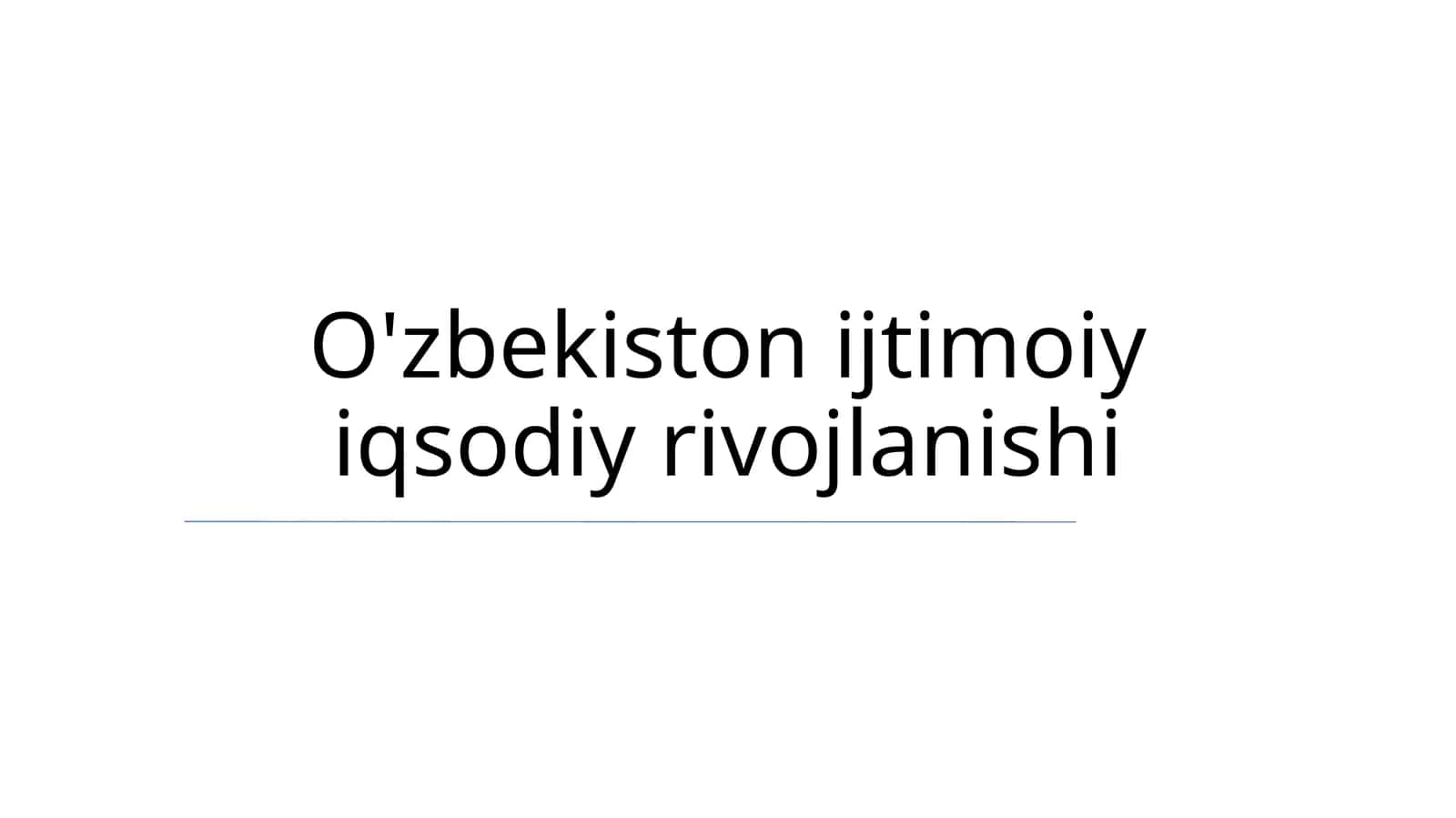 O'zbekiston ijtimoiy iqsodiy rivojlanishi