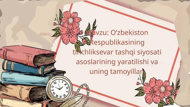 O‘zbekiston Respublikasining tinchliksevar tashqi siyosati