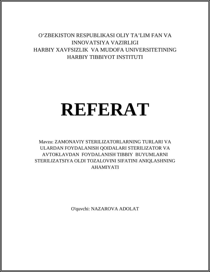 ZAMONAVIY STERILIZATORLARNING TURLARI VA ULARDAN FOYDALANISH QOIDALARI STERILIZATOR VA AVTOKLAVDAN FOYDALANISH TIBBIY BUYUMLARNI STERILIZATSIYA OLDI TOZALOVINI SIFATINI ANIQLASHNING AHAMIYATI