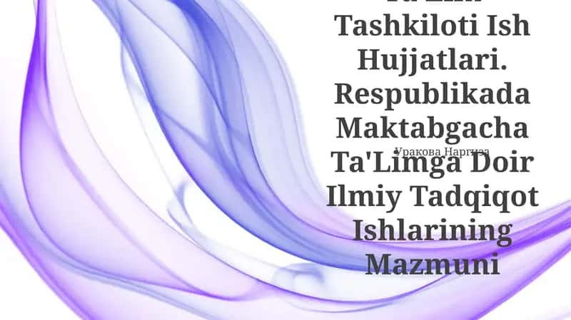 Maktabgacha Ta'Lim Tashkiloti Ish Hujjatlari