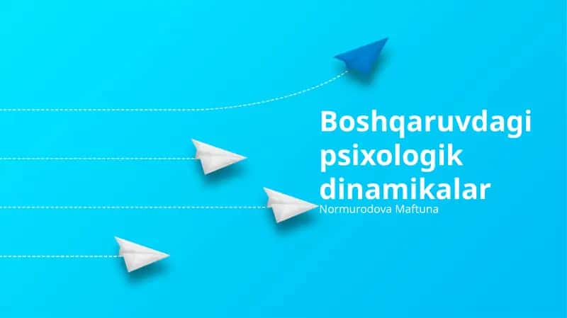 Boshqaruvdagi psixologik dinamikalar