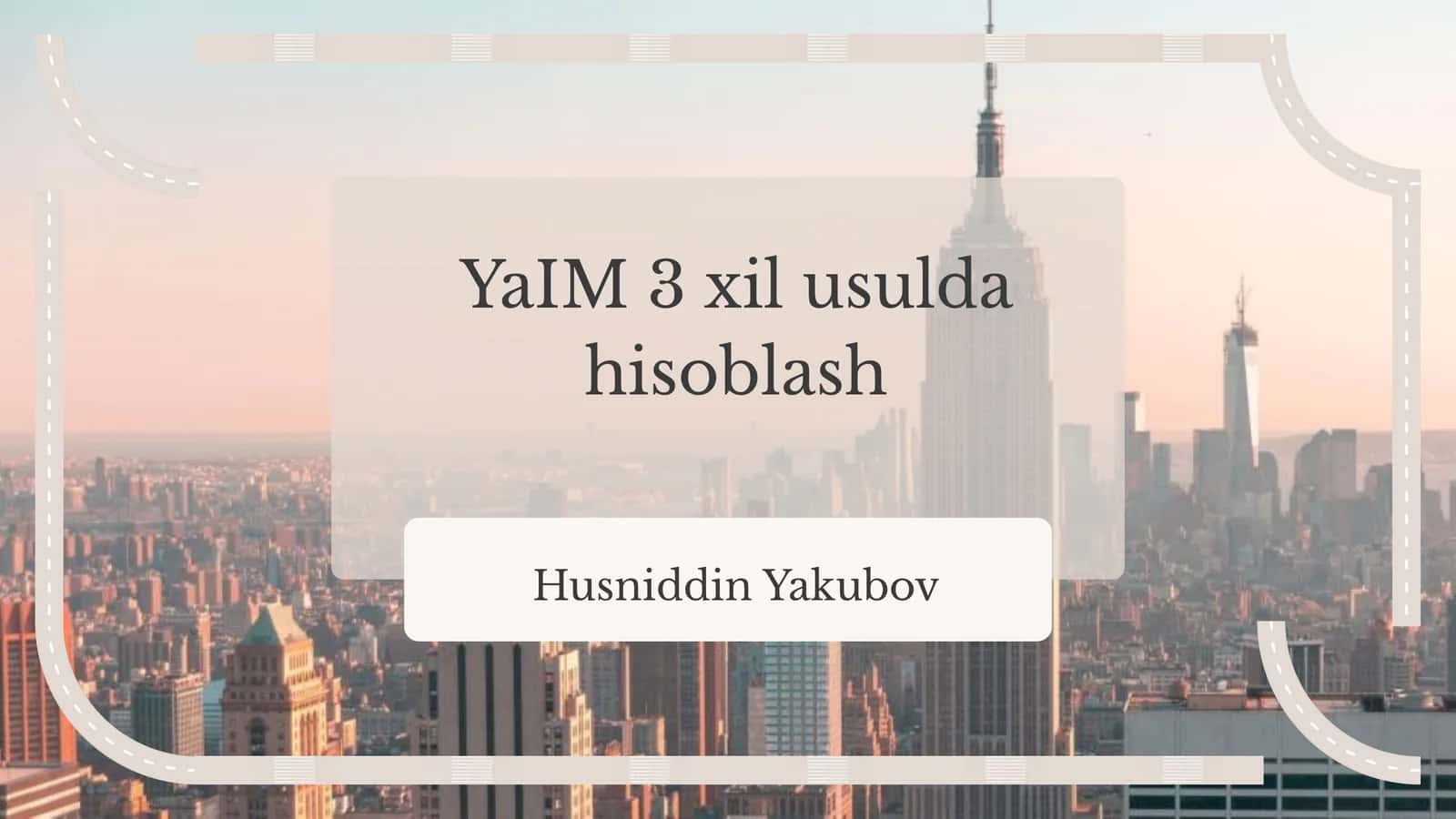 YaIM 3 xil usulda hisoblash