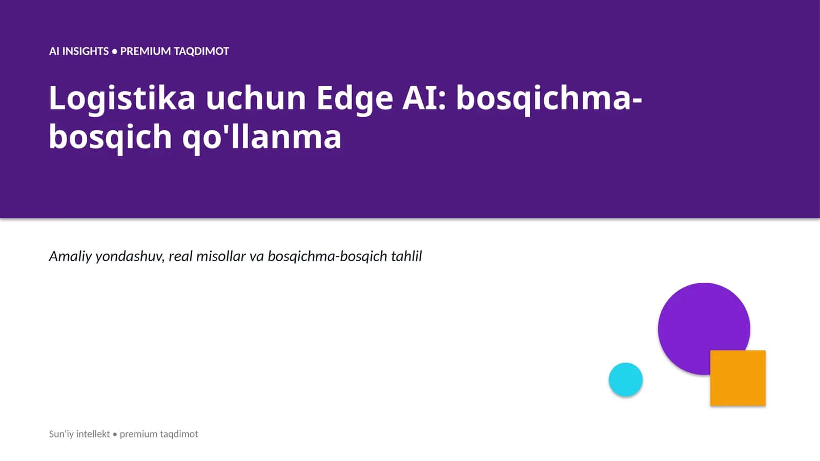 Logistika uchun Edge AI: bosqichma-bosqich qo'llanma