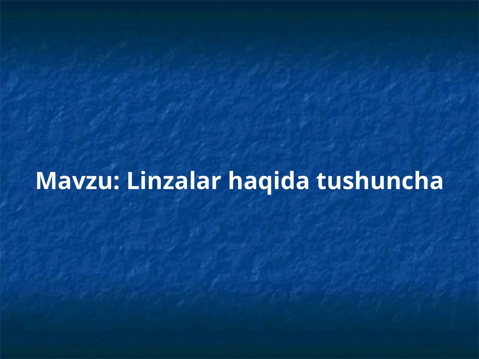 Linzalar haqida tushuncha