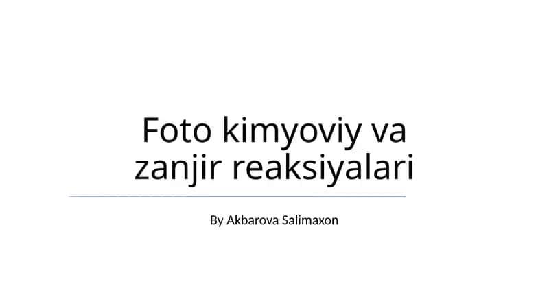 Foto kimyoviy va zanjir reaksiyalari