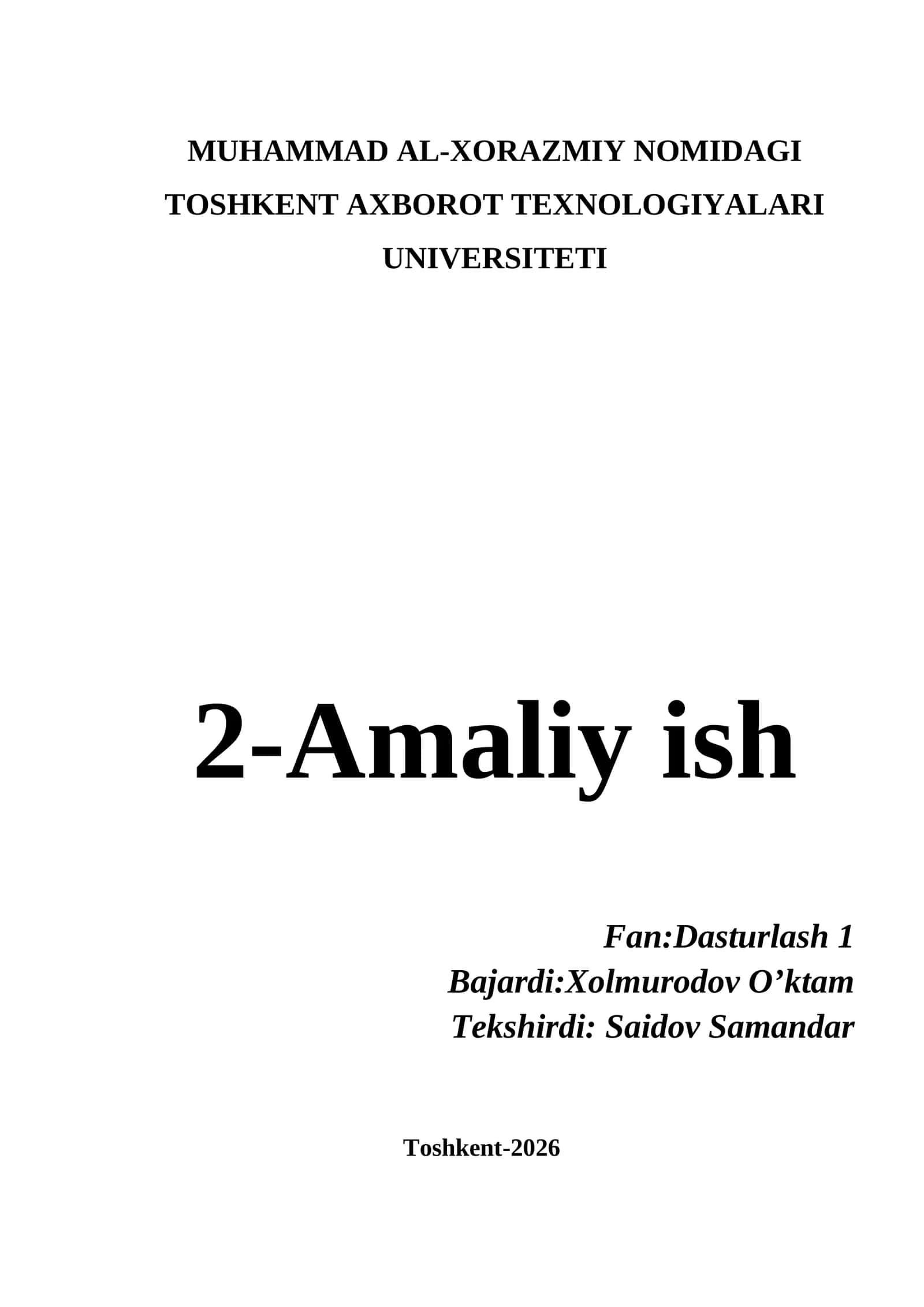 MUHAMMAD AL-XORAZMIY NOMIDAGI TOSHKENT AXBOROT TEXNOLOGIYALARI UNIVERSITETI - 2-Amaliy ish