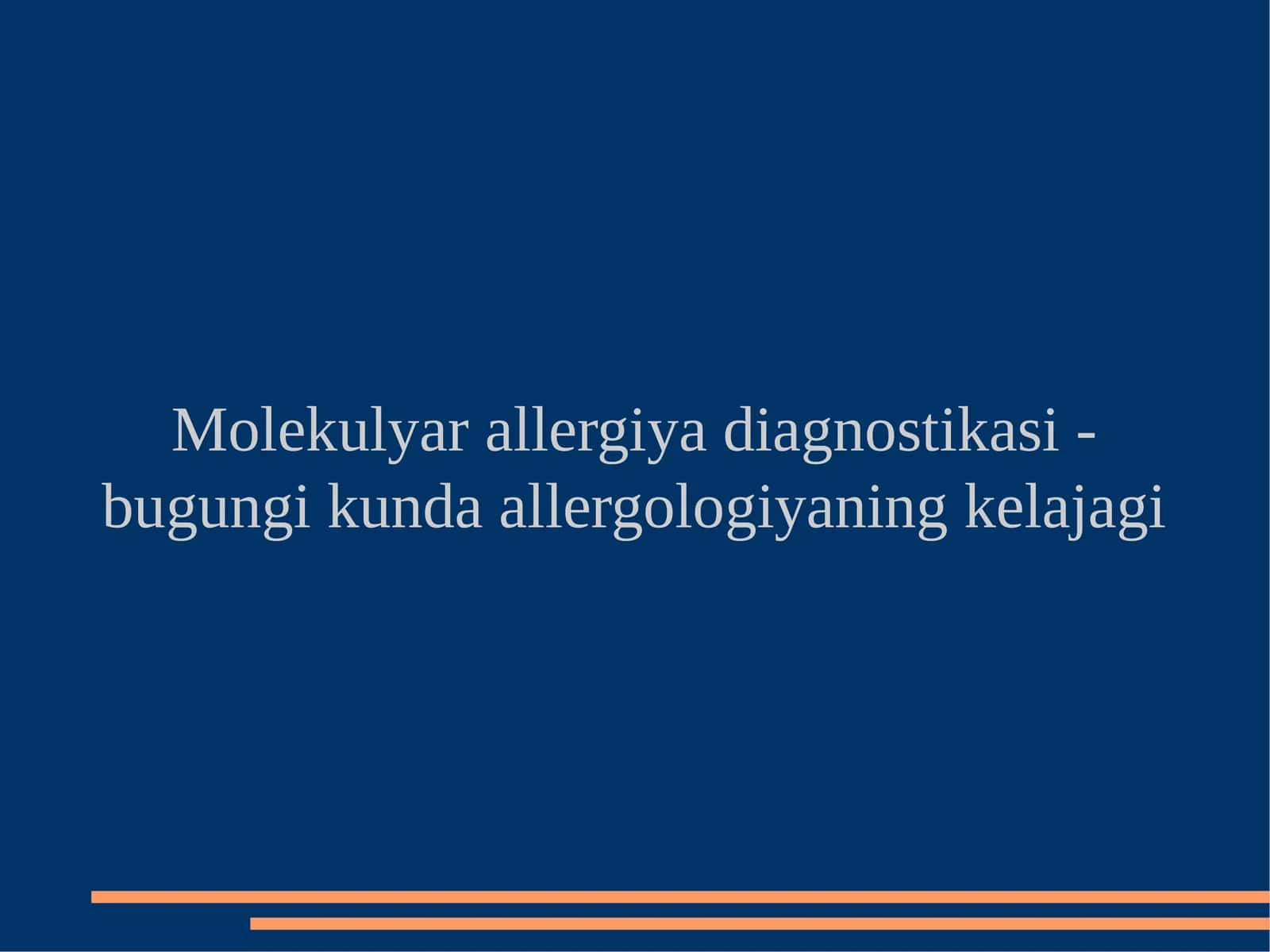 Molekulyar allergiya diagnostikasi - bugungi kunda allergologiyaning kelajagi