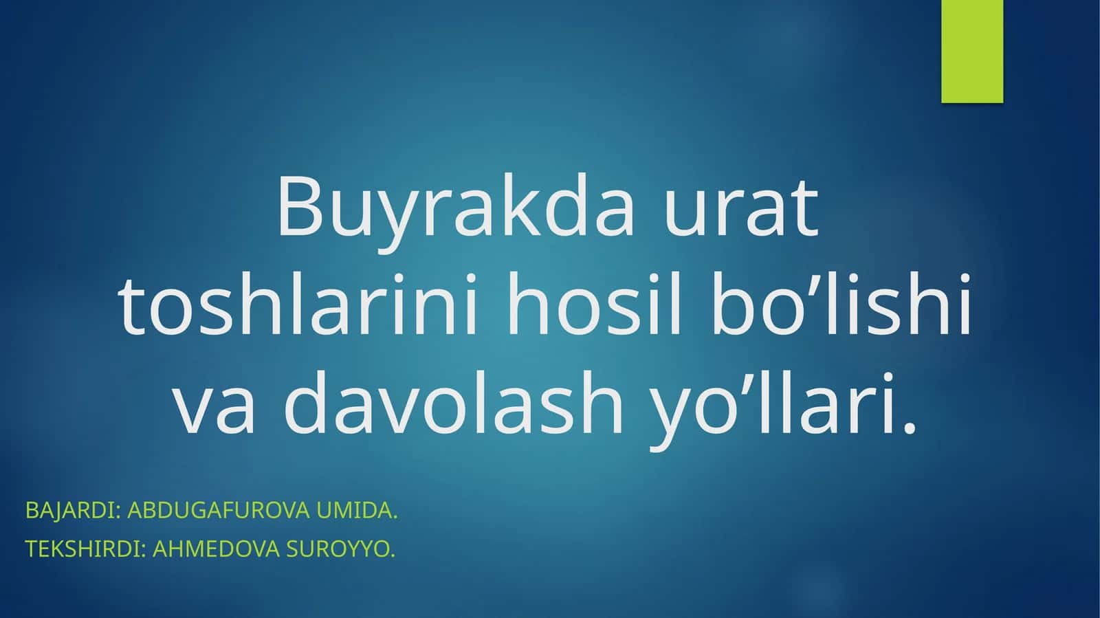 Buyrakda urat toshlarini hosil bo’lishi va davolash yo’llari
