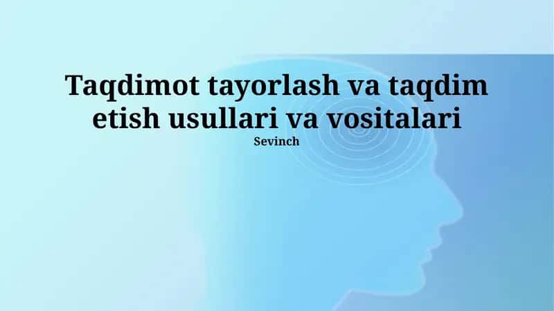 Taqdimot tayorlash va taqdim etish usullari va vositalari