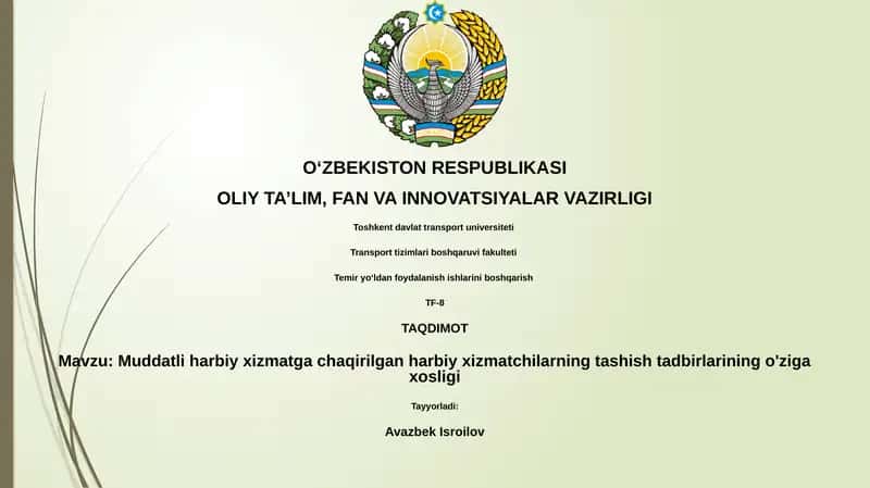 Muddatli harbiy xizmatga chaqirilgan harbiy xizmatchilarning tashish tadbirlari