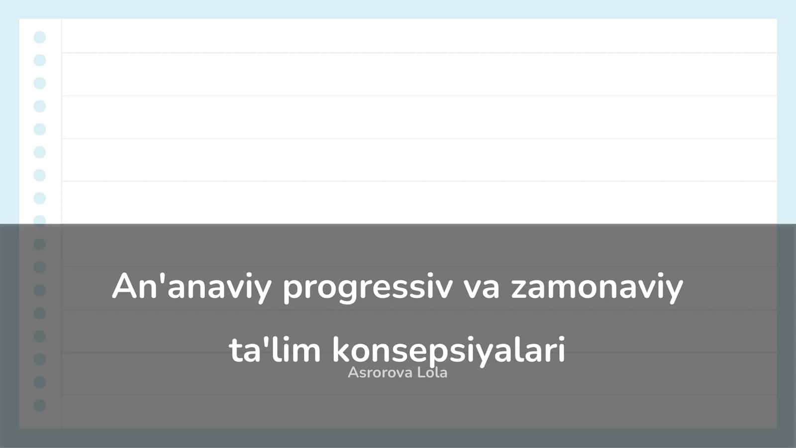 An'anaviy progressiv va zamonaviy ta'lim konsepsiyalari