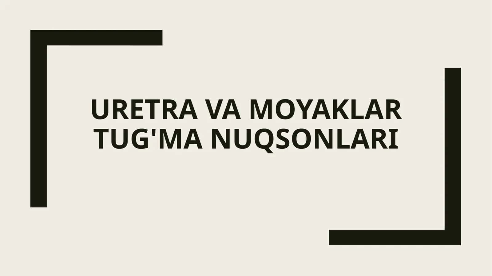 Uretra va moyaklar tug'ma nuqsonlari