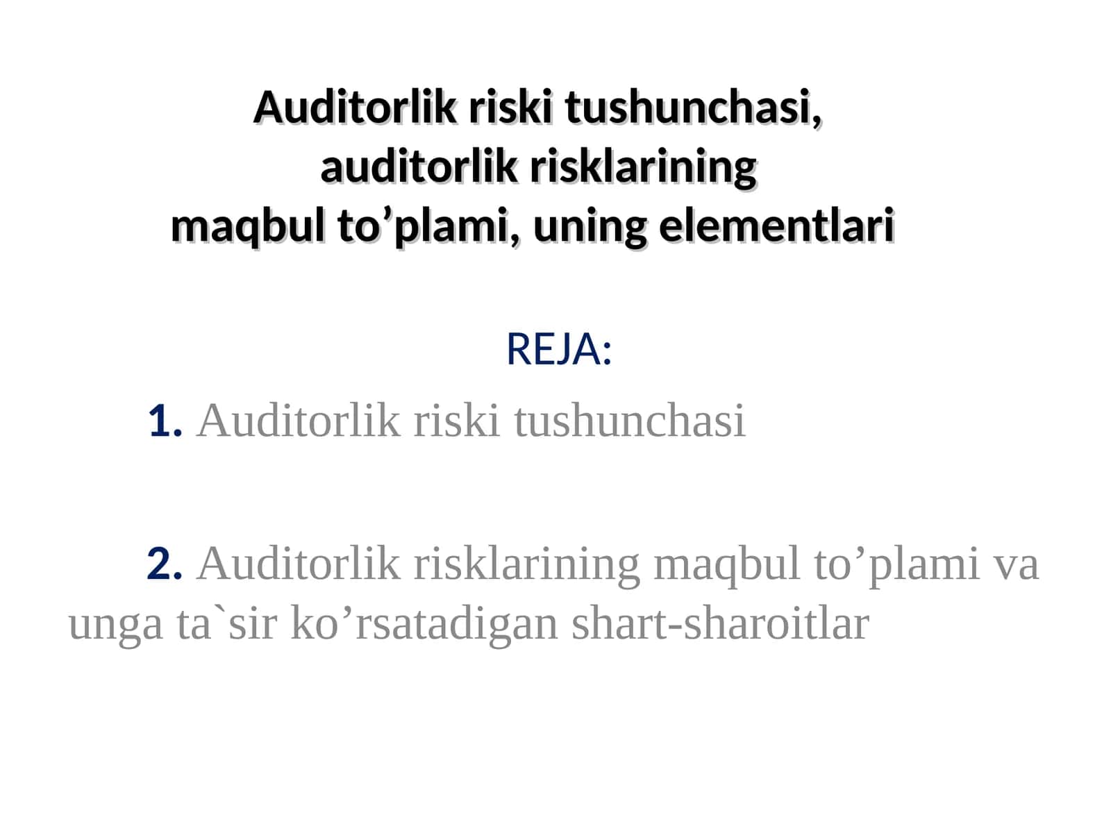 Auditorlik riski tushunchasi