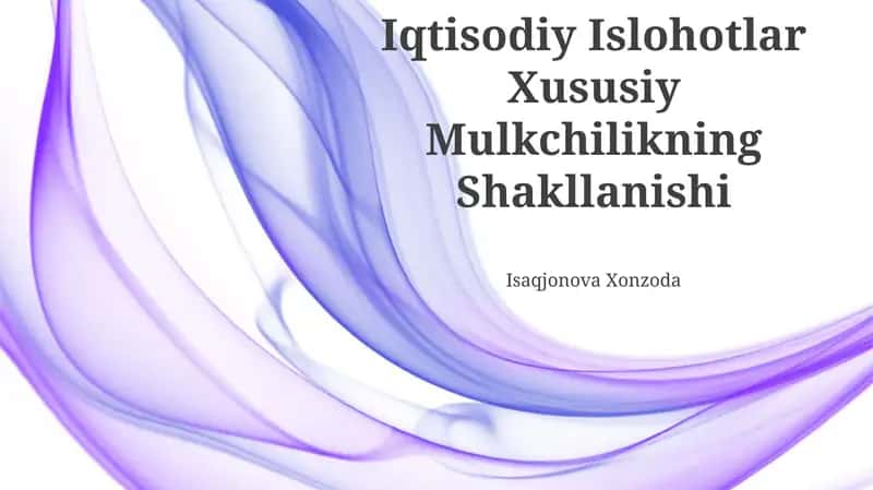 Iqtisodiy Islohotlar Xususiy Mulkchilikning Shakllanishi