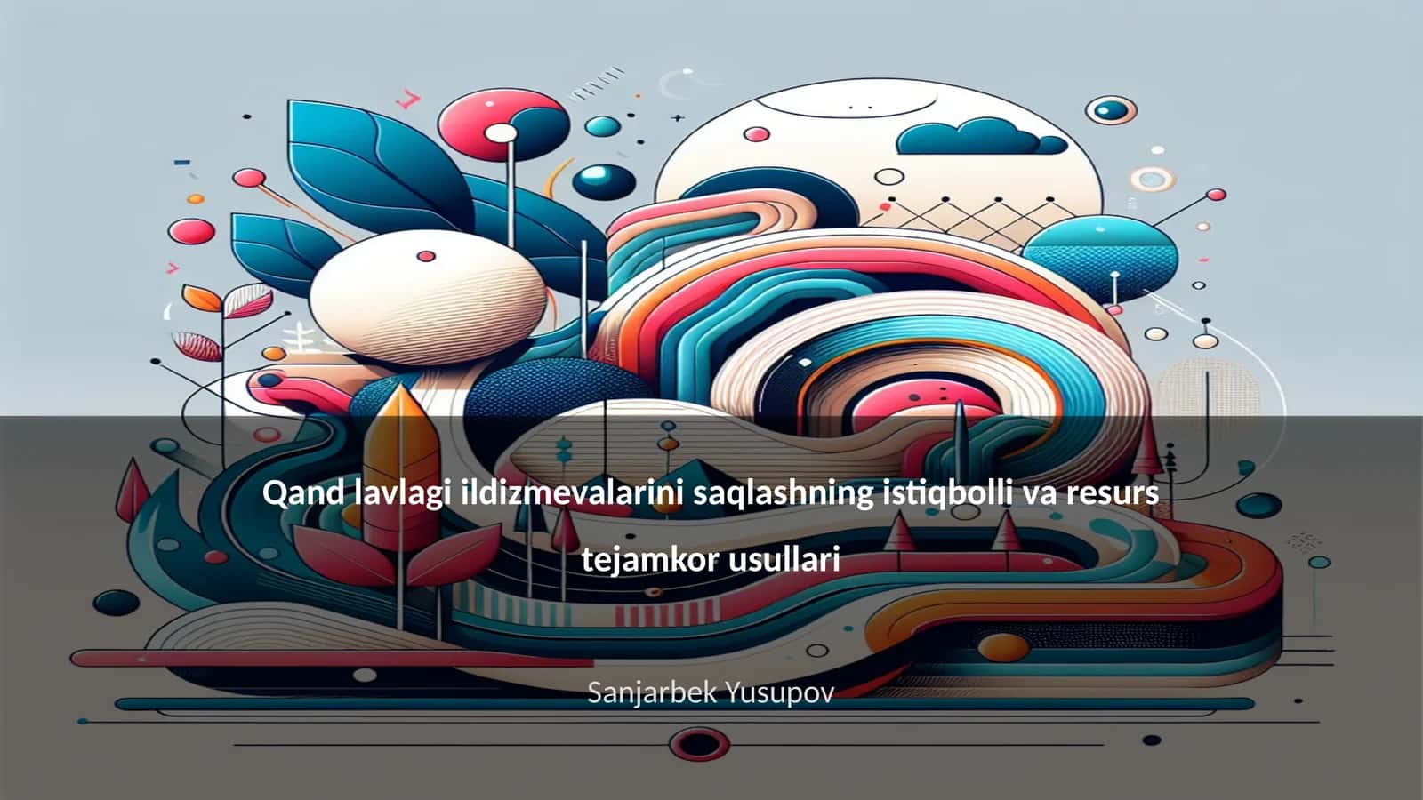 Qand lavlagi ildizmevalarini saqlashning istiqbolli va resurs tejamkor usullari