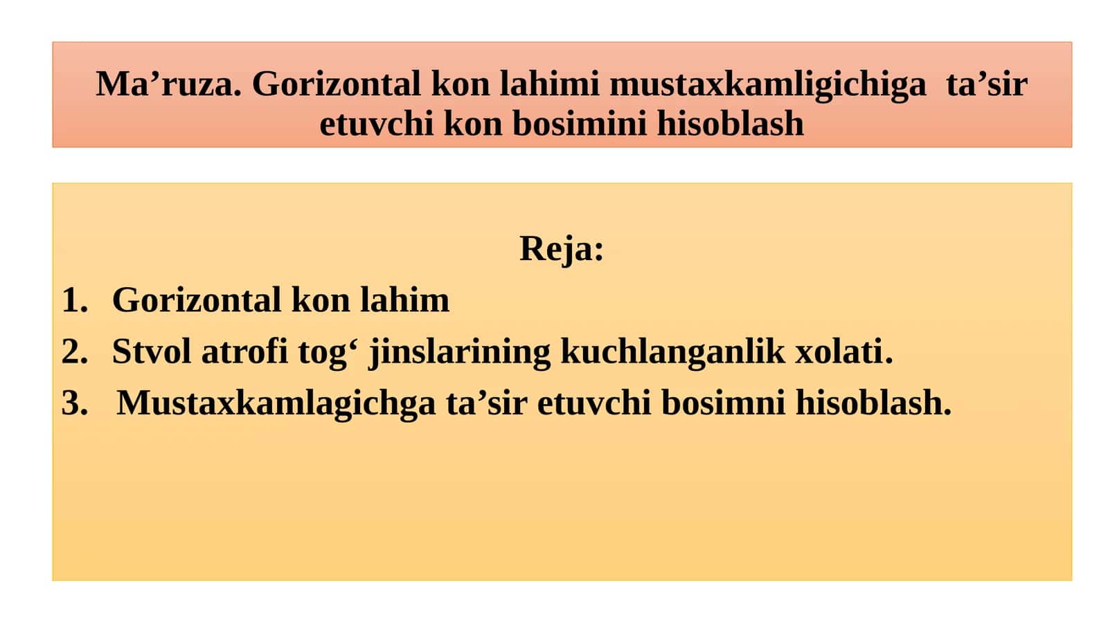 Ma’ruza.Gorizontal kon lahimi mustaxkamligichiga ta’sir etuvchi kon bosiminihisoblash