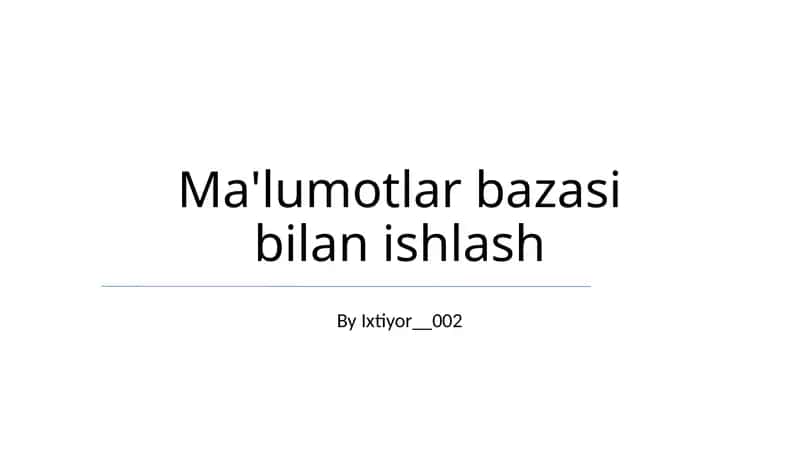 Ma'lumotlar bazasi bilan ishlash