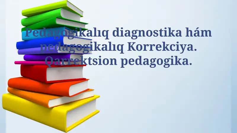 Pedagogikalıq diagnostika hám pedagogikalıq Korrekciya