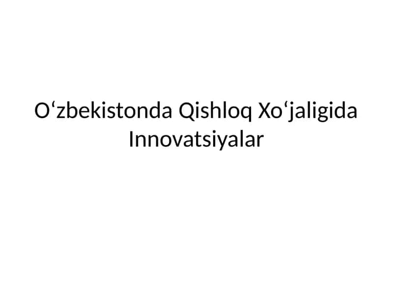 Oʻzbekistonda qishloq xoʻjaligida innovatsiyalar