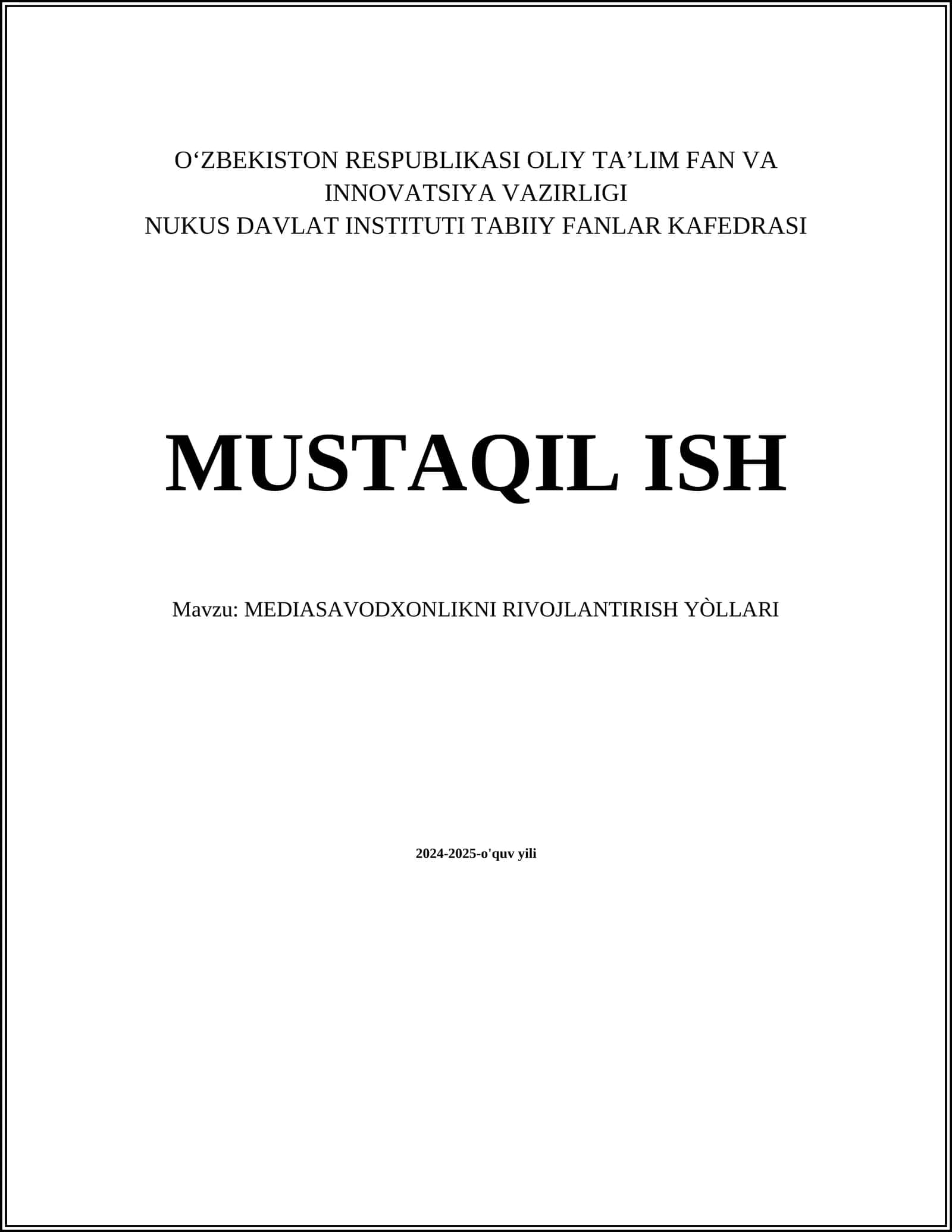 MUSTAQIL ISH Mavzu: MEDIASAVODXONLIKNI RIVOJLANTIRISH YÒLLARI