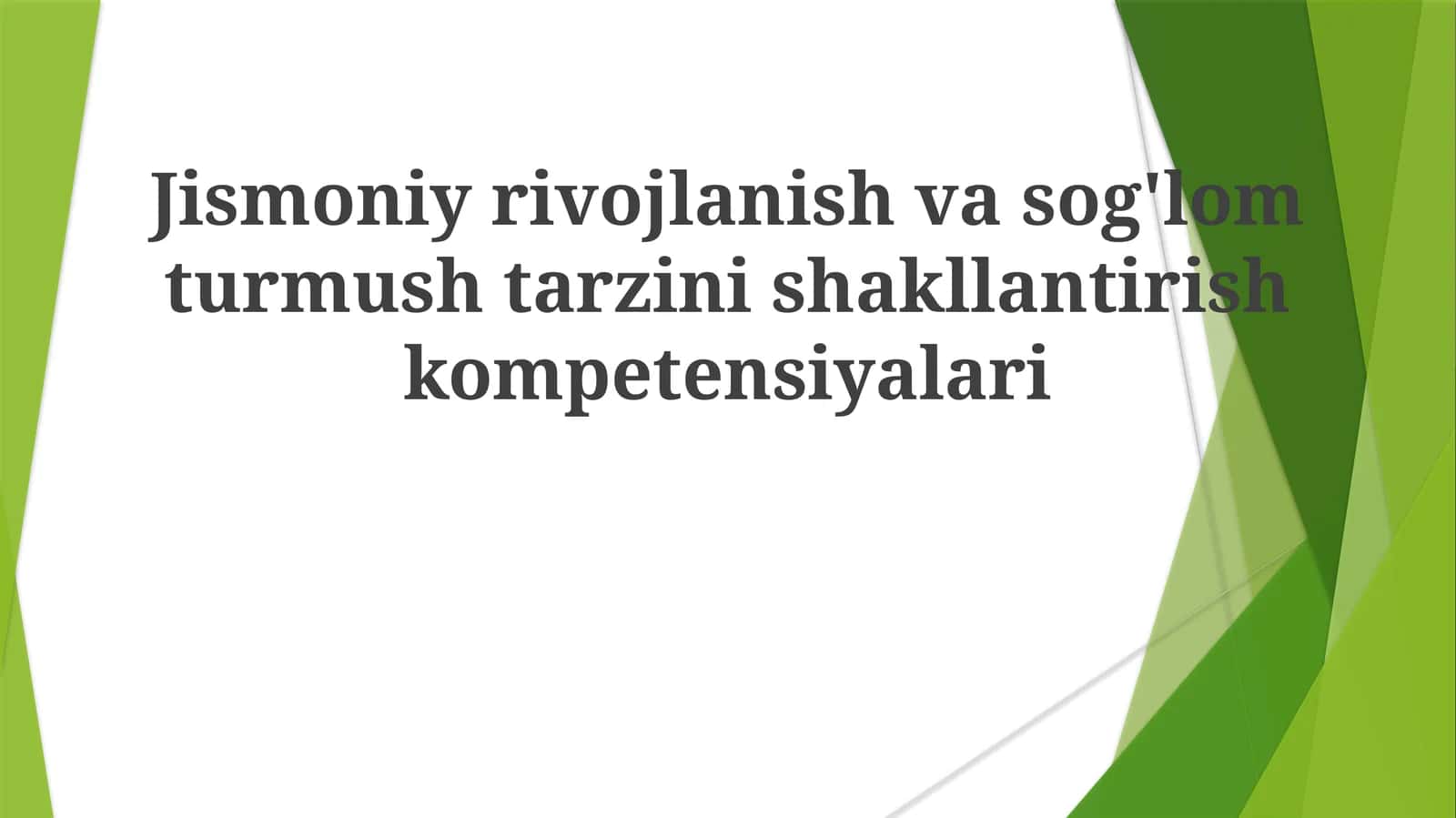 Jismoniy rivojlanish va sog'lom turmush tarzini shakllantirish kompetensiyalari