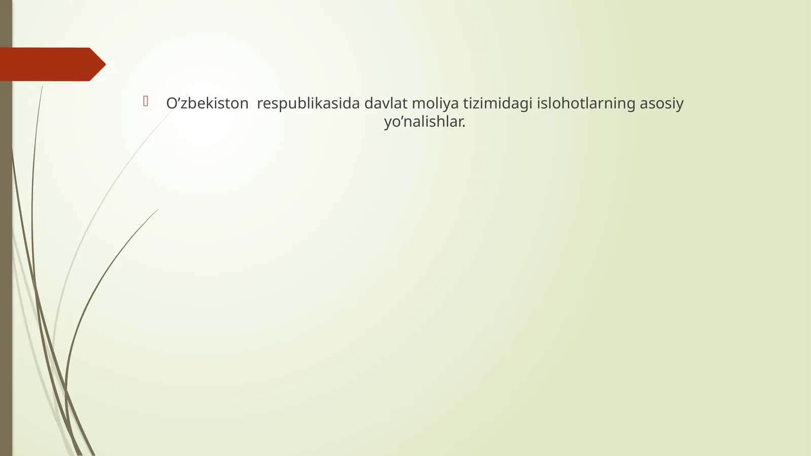 O’zbekiston respublikasida davlat moliya tizimidagi islohotlarning asosiy yo’nalishlar