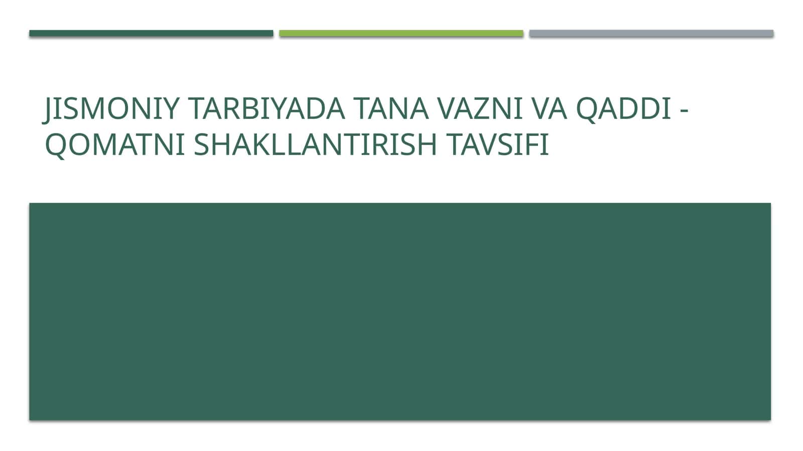 Jismoniy tarbiyada tana vazni va qaddi - qomatni shakllantirish tavsifi