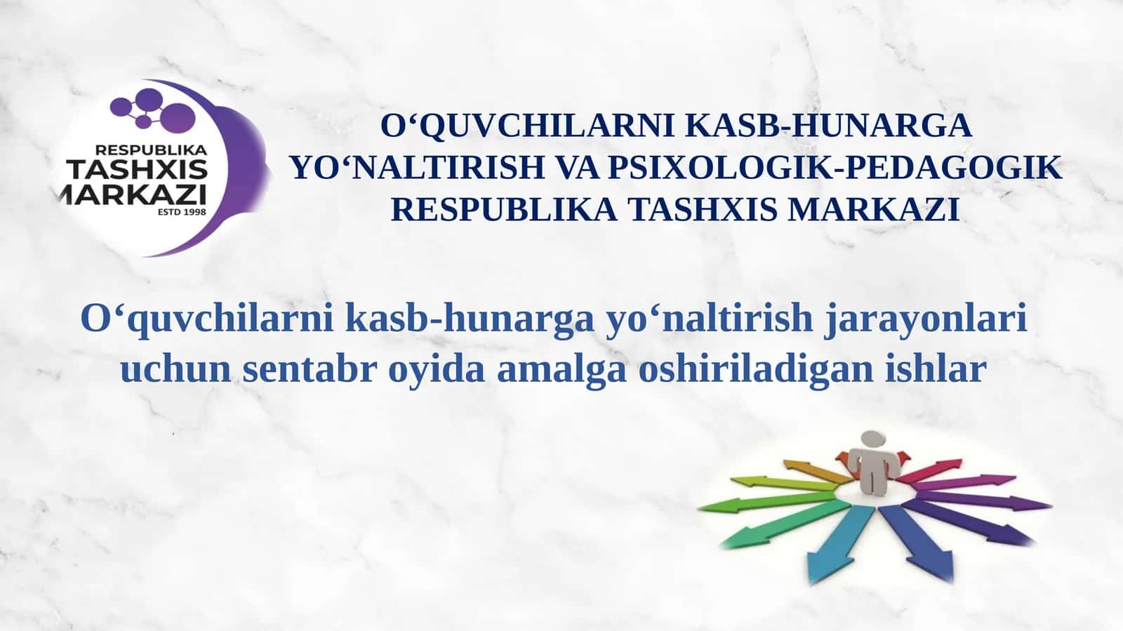 O‘QUVCHILARNI KASB-HUNARGA YO‘NALTIRISHVA PSIXOLOGIK-PEDAGOGIK RESPUBLIKATASHXIS MARKAZI