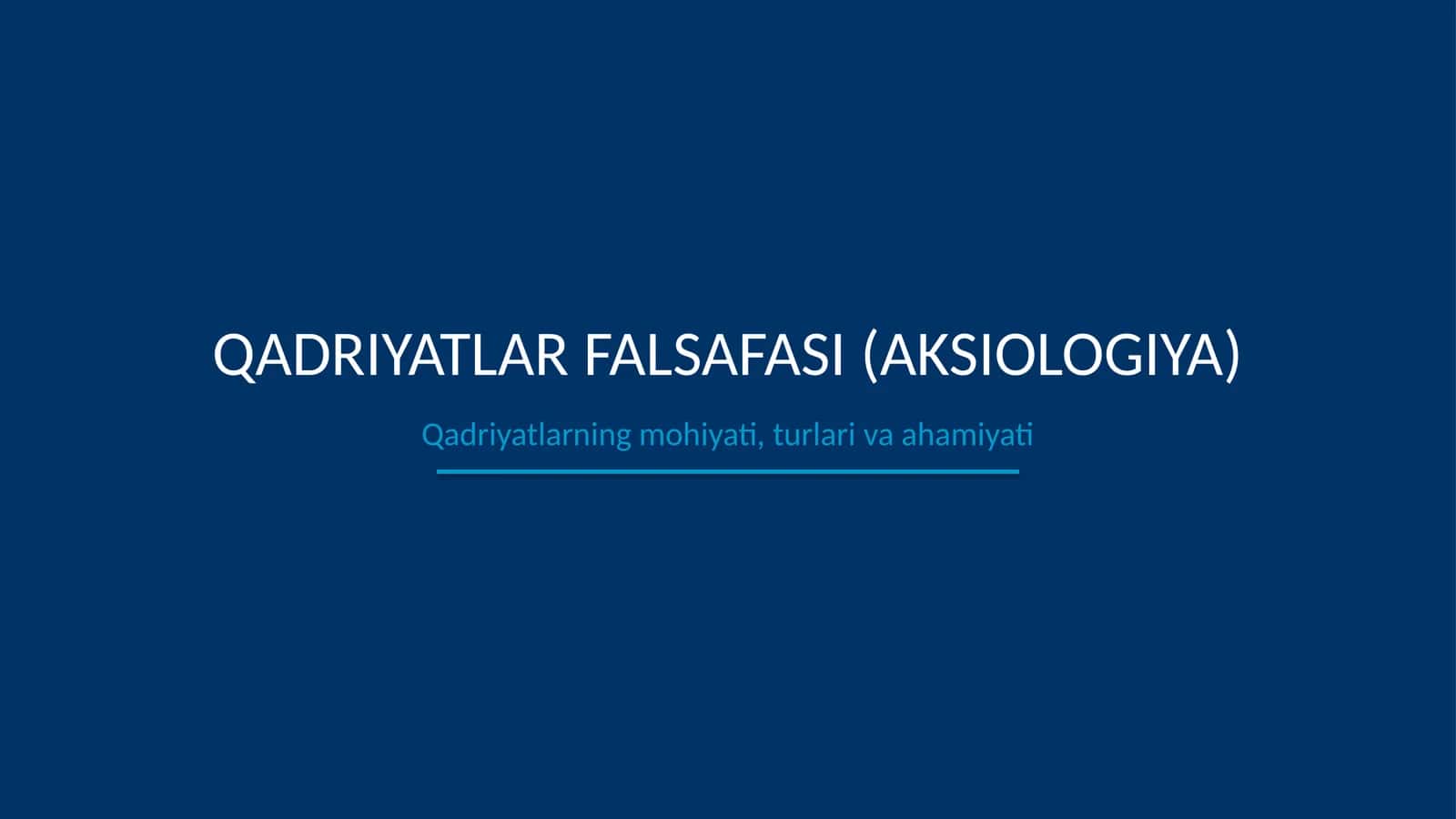 Qadriyatlar falsafasi(aksiologiya)