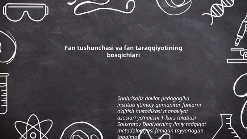 Fan tushunchasi va fan taraqqiyotining bosqichlari