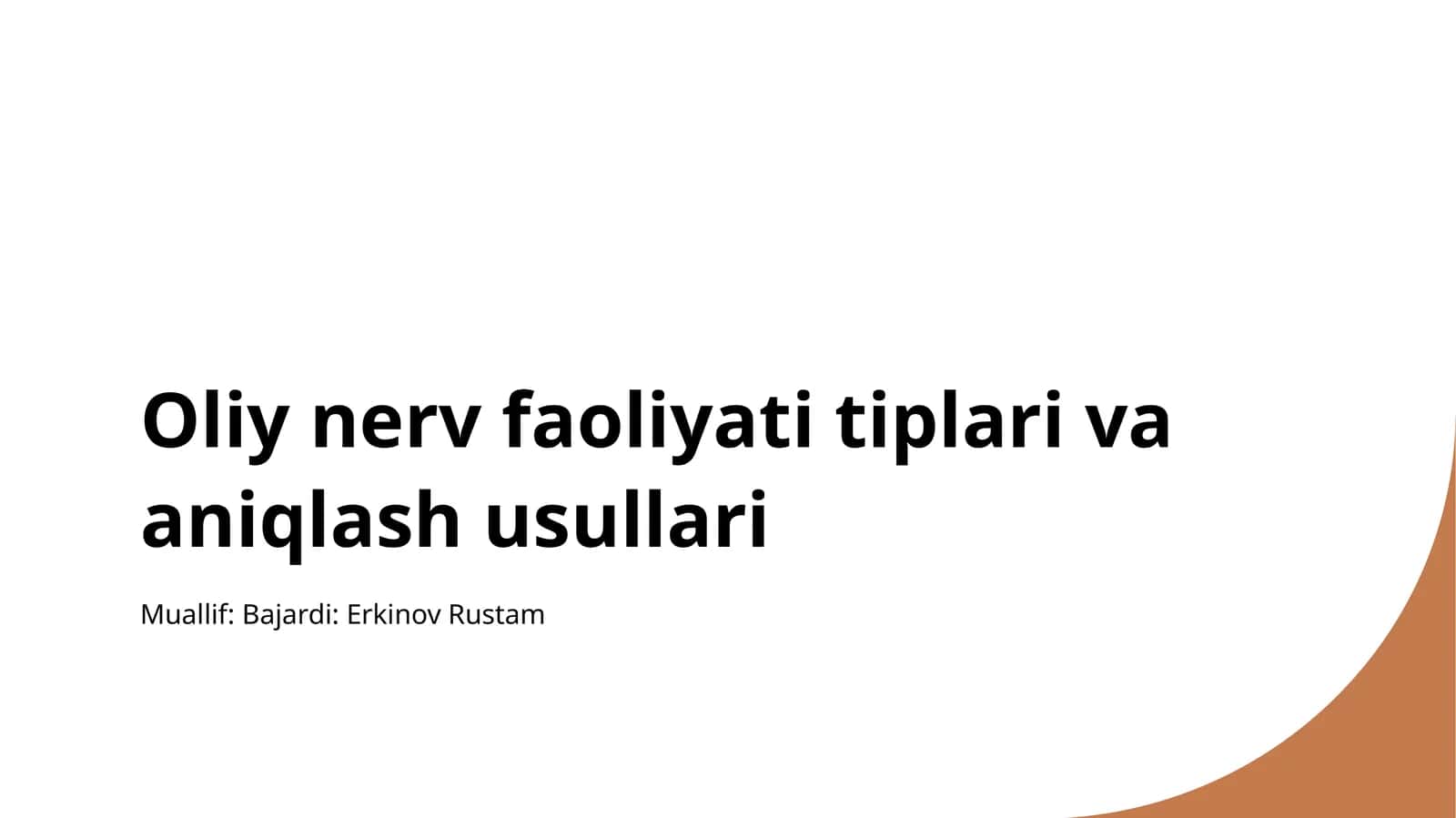Oliy nerv faoliyati tiplari va aniqlash usullari