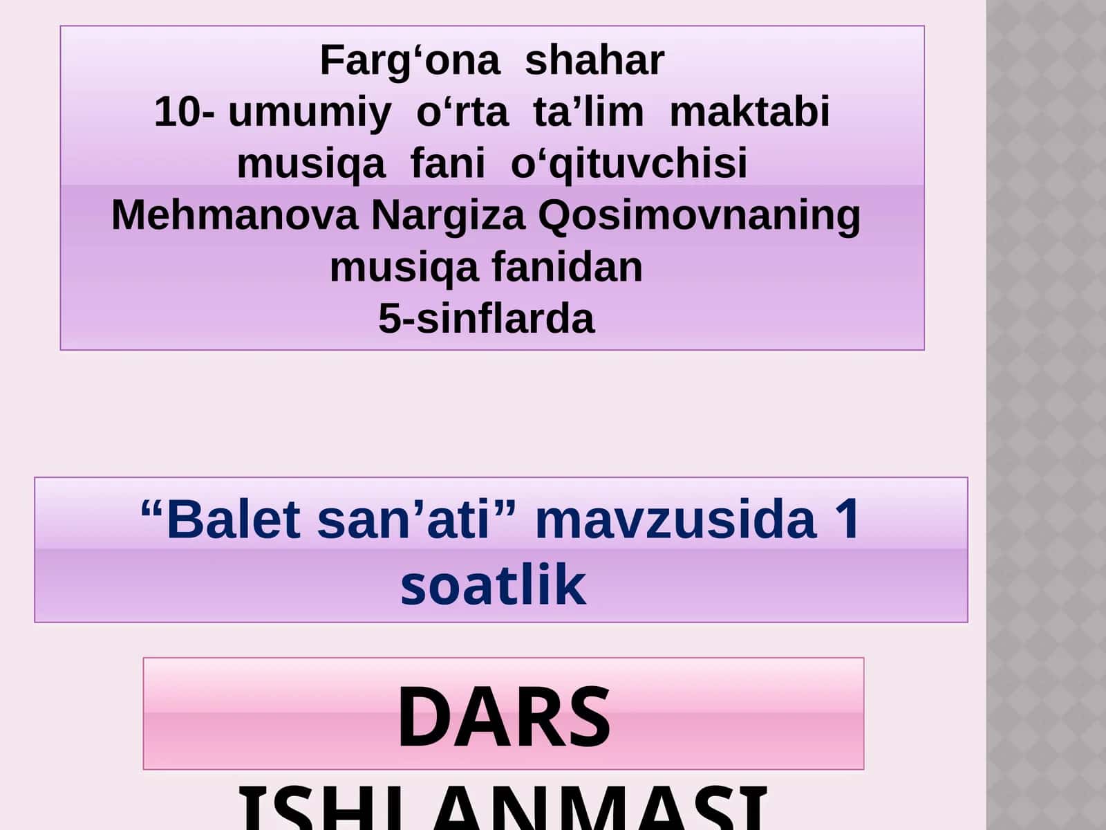 5-sinf Musiqa fanidan Balet san'ati mavzusida bir soatlik ochiq dars ishlanma