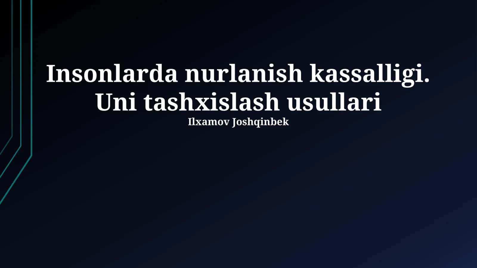 Insonlarda nurlanish kassalligi. Uni tashxislash usullari
