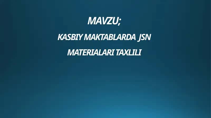 KASBIY MAKTABLARDAJSNMATERIALARI TAXLILI
