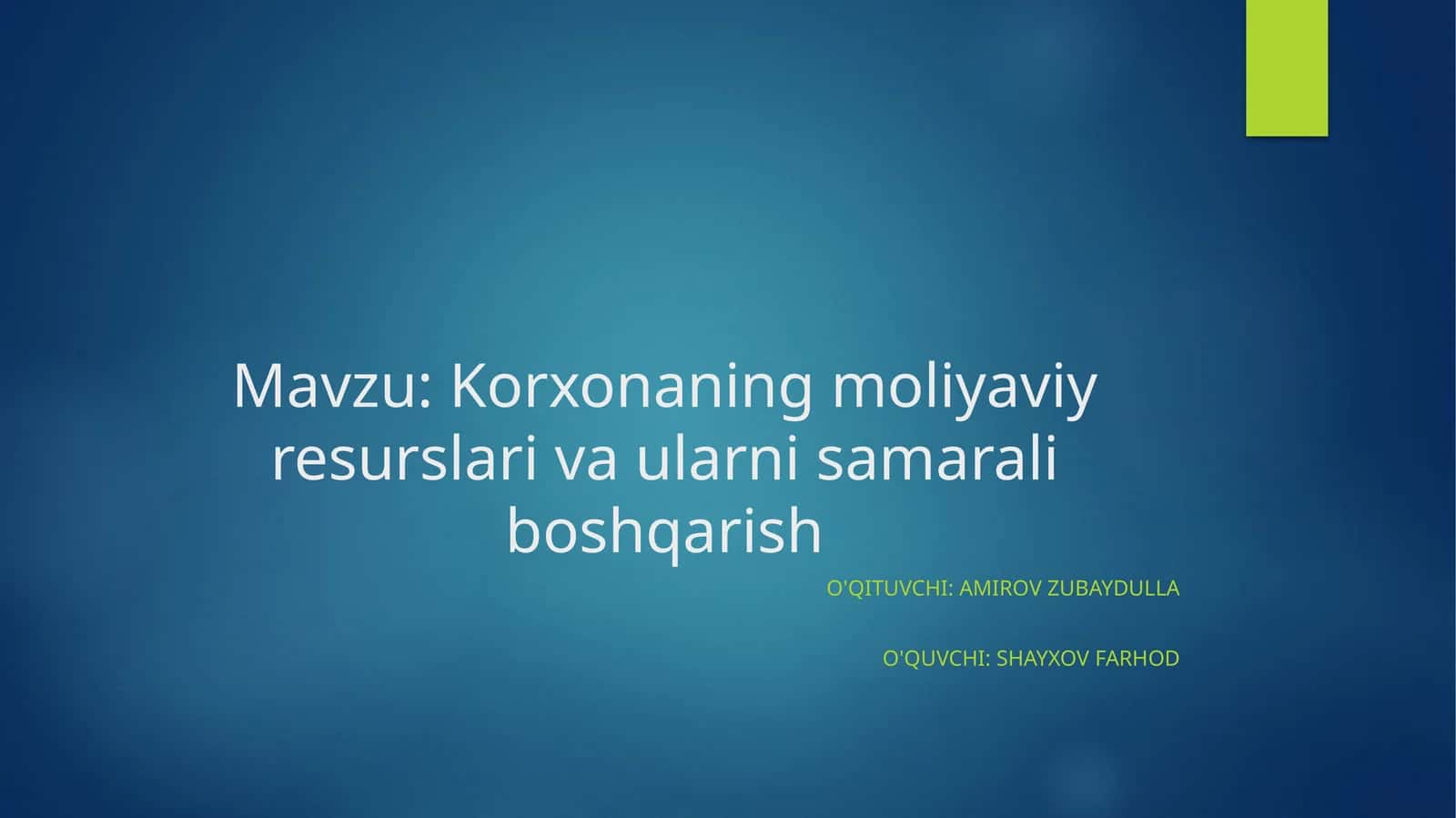 Korxonaning moliyaviy resurslari va ularni samarali boshqarish