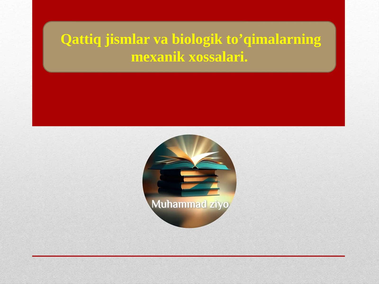 Qattiq jismlar va biologik to'qimalarning mexanik xossalari