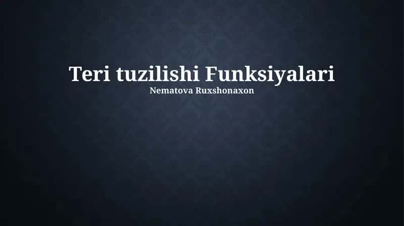 Teri tuzilishi Funksiyalari