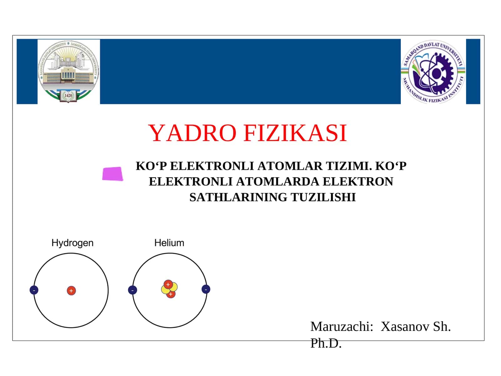 YADRO FIZIKASI KO‘P ELEKTRONLI ATOMLAR TIZIMI. KO‘P ELEKTRONLI ATOMLARDA ELEKTRON SATHLARINING TUZILISHI