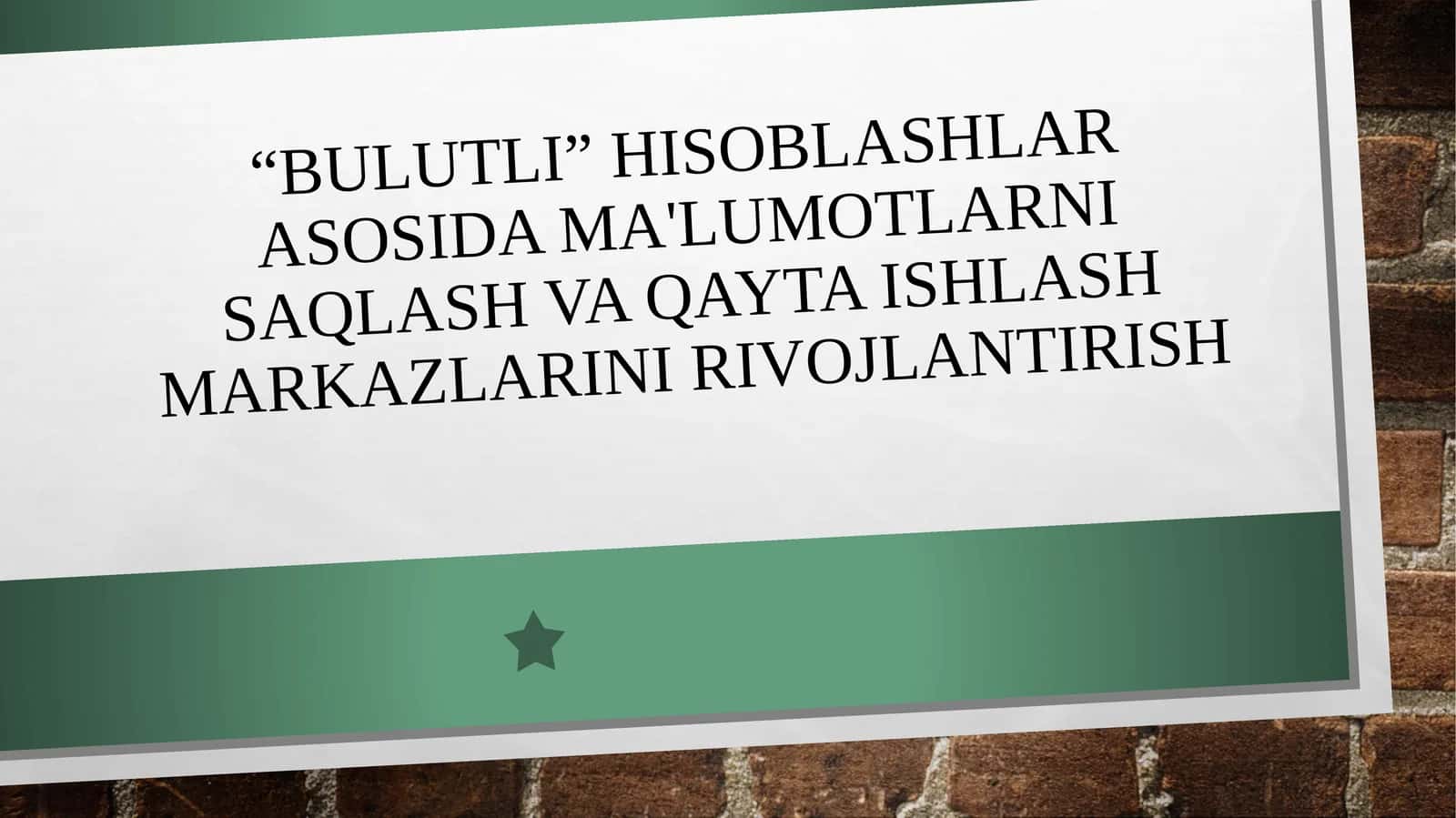 “Bulutli” hisoblashlar asosida ma'lumotlarni saqlash va qayta ishlash markazlarini rivojlantirish