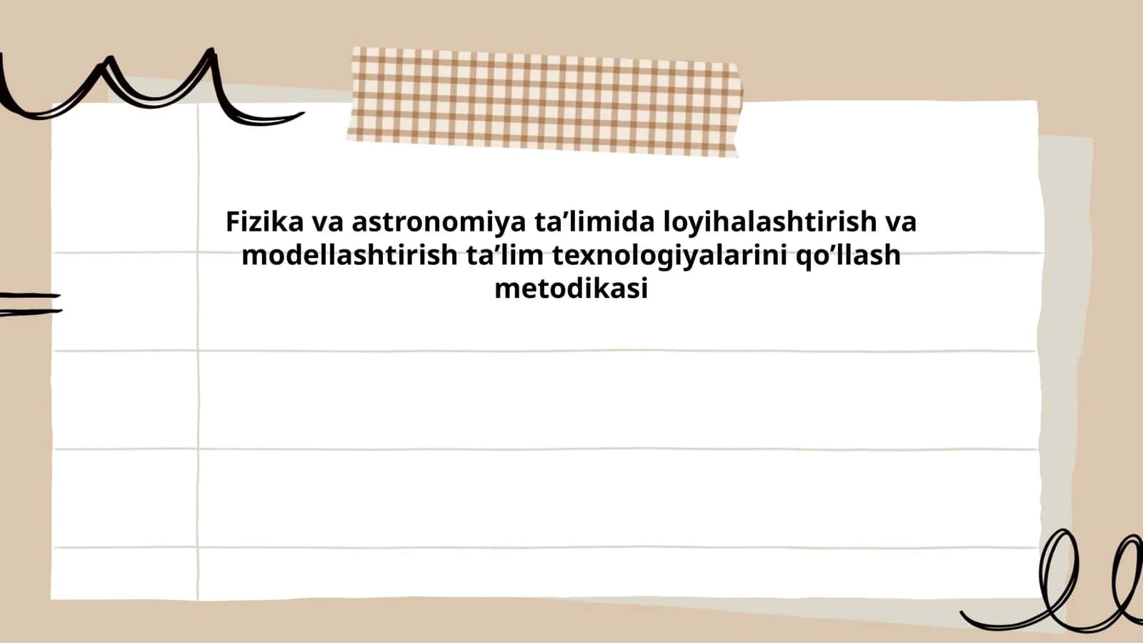 Fizika va astronomiya ta’limida loyihalashtirish va modellashtirish ta’lim texnologiyalarini qo’llash metodikasi