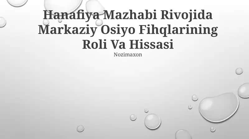 Hanafiya Mazhabi Rivojida Markaziy Osiyo Fihqlarining Roli Va Hissasi
